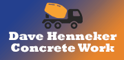 Dave Henneker - Concrete Work